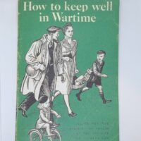 Replica of How to keep well in Wartime booklet